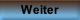 Weiter.